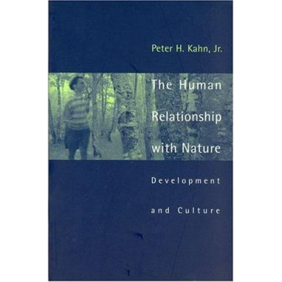 Pre-Owned The Human Relationship with Nature: Development and Culture (Paperback) 0262611708 9780262611701
