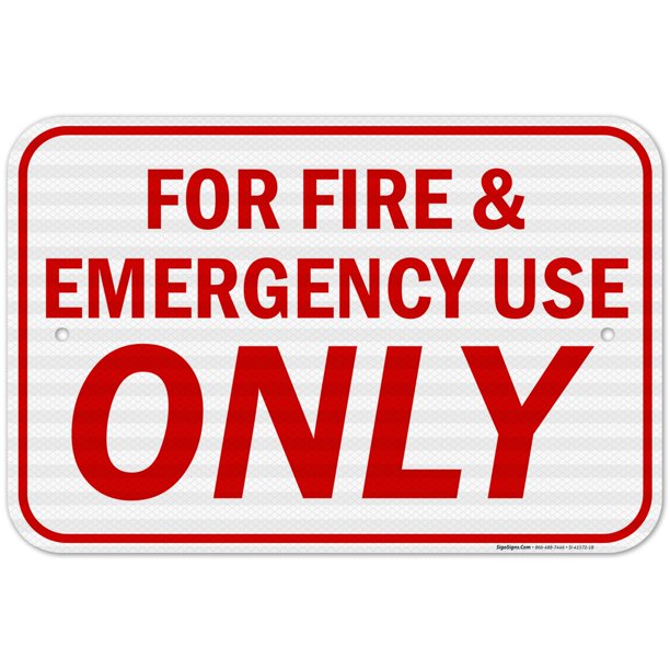 for Fire & Emergency Use Only Sign