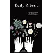 Daily Rituals: Positive Affirmations to Attract Love, Happiness and Peace (Hardcover)