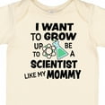 thumbnail image 4 of Inktastic I Want to Grow Up to Be a Scientist Like My Mommy Boys or Girls Baby Bodysuit, 4 of 5