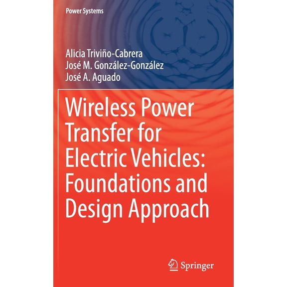 Power Systems Wireless Power Transfer for Electric Vehicles: Foundations and Design Approach, (Hardcover)