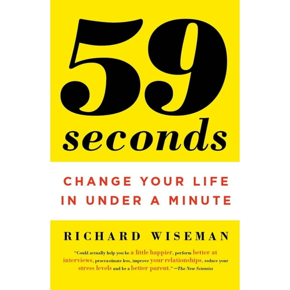 Pre-Owned 59 Seconds: Change Your Life in Under a Minute (Paperback) 0307474860 9780307474865