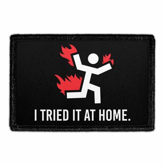 I Tried It At Home - Black Background - Removable Patch