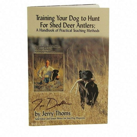 Training Your Dog to Hunt for Shed Deer Antlers by Jerry Thoms