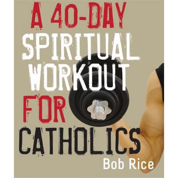 Pre-Owned A 40-Day Spiritual Workout for Catholics (Paperback)