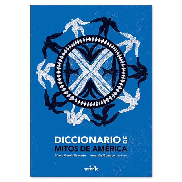 Libro Diccionario de mitos de América Libro juvenil Cuentos Ediciones El Naranjo Libro de Texto