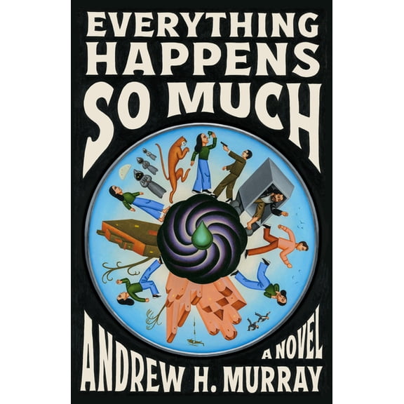 Everything Happens So Much, (Hardcover)
