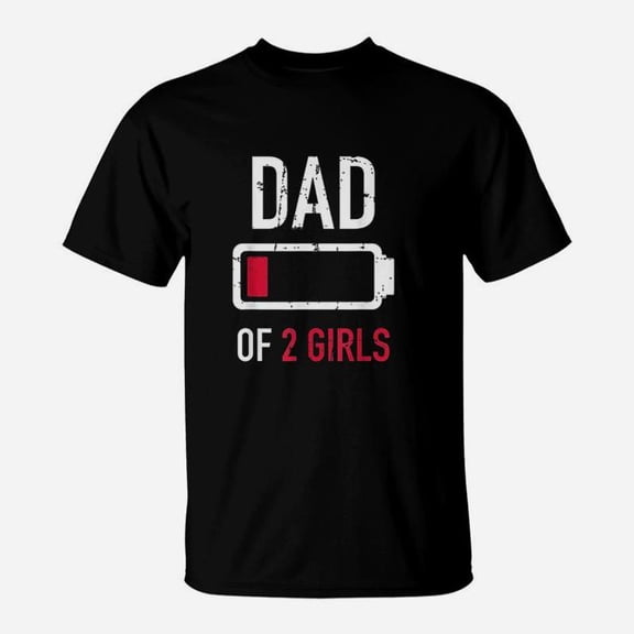 Dad Of 2 Two Girls Low Battery Gift For Fathers Day TShirt