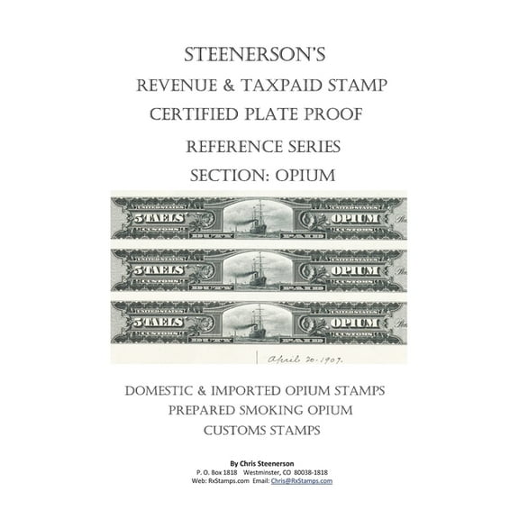 Steenerson's Revenue & Taxpaid Stamp Certified Plate Proof Reference Series - Opium (Paperback)