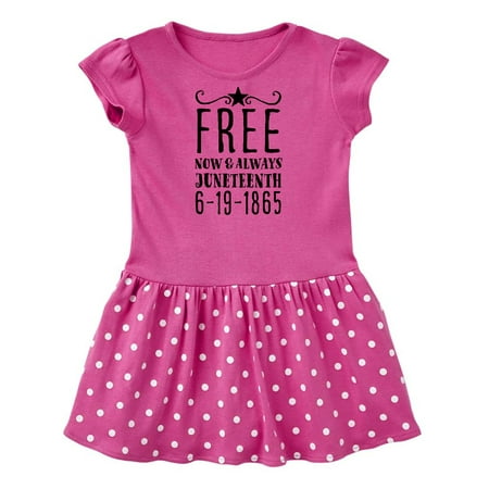 

Inktastic Free- Now and Always- Juneteenth 6-19-1865 Gift Baby Girl Dress