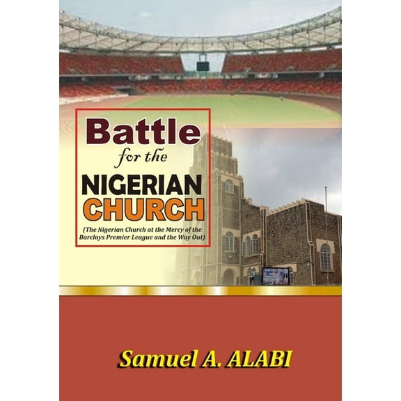 Battle for the Nigerian Church, (Paperback)