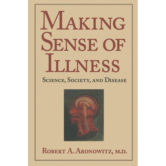 Pre-Owned Making Sense of Illness: Science, Society and Disease (Paperback) 0521558255 9780521558259