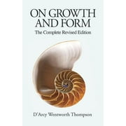 Dover Books on Biology: On Growth and Form : The Complete Revised Edition (Paperback)