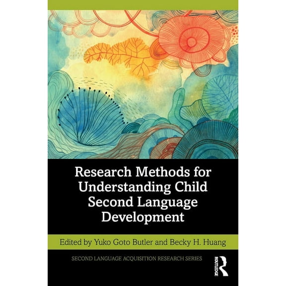 Second Language Acquisition Research Research Methods for Understanding Child Second Language Development, (Paperback)
