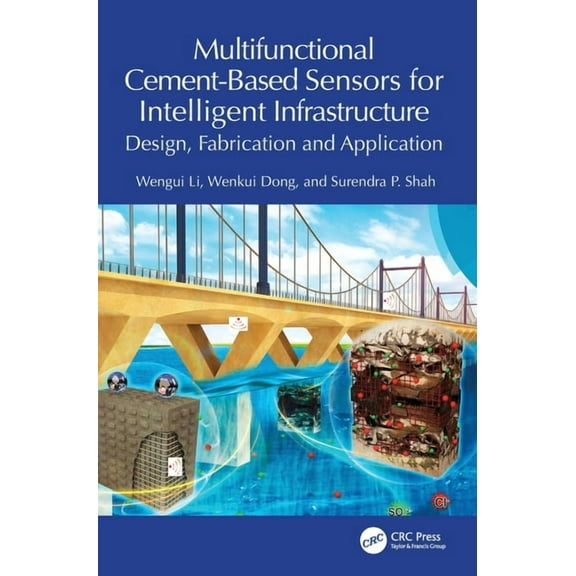 Multifunctional Cement-Based Sensors for Intelligent Infrastructure: Design, Fabrication and Application, (Hardcover)