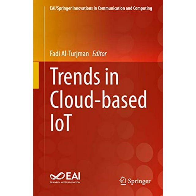Trends in Cloud-based IoT (EAI/Springer Innovations in Communication and Computing)