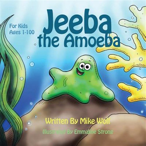 Pre-Owned Jeeba the Amoeba: For Kids 1 to 100 (Paperback) by Mike Wolf