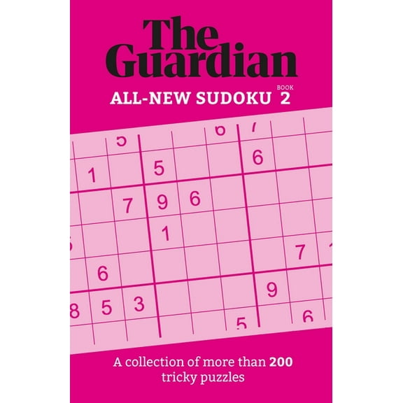The Guardian Sudoku 2: A Collection of More Than 200 Tricky Puzzles, (Paperback)