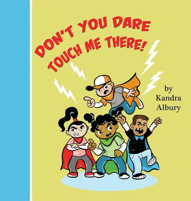 Don't You Dare Touch Me There! (Paperback) 