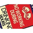 thumbnail image 4 of Funny Man Cave Metal Tin Signs Bar Decor Accessories Beer Club Wall Decorations No Working During Drinking Time 8x12 Inches Aluminum, 4 of 4