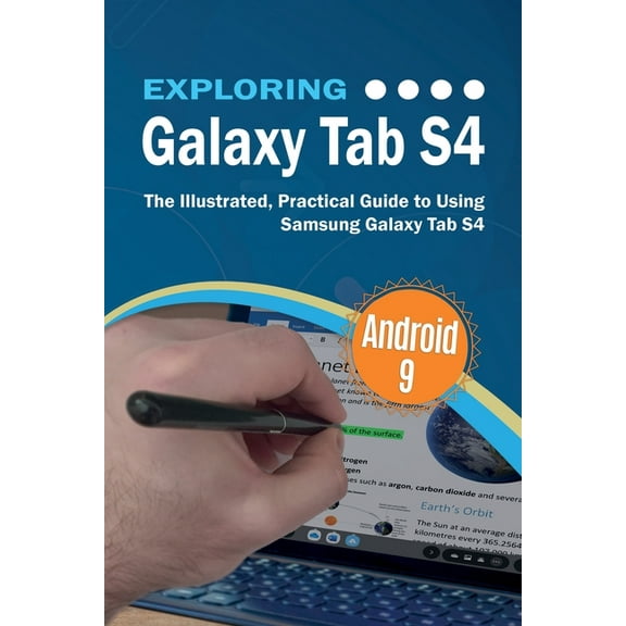 Exploring Tech Exploring Galaxy Tab S4: The Illustrated, Practical Guide to using Samsung Galaxy Tab s4, Book 9, (Paperback)