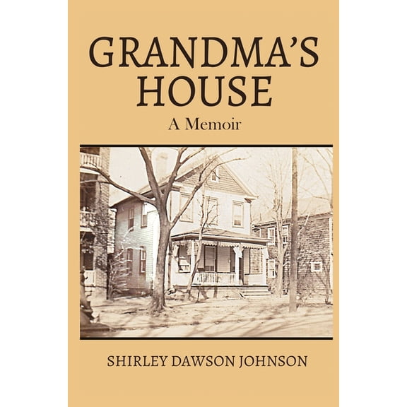 Grandma's House: A Memoir, (Paperback)