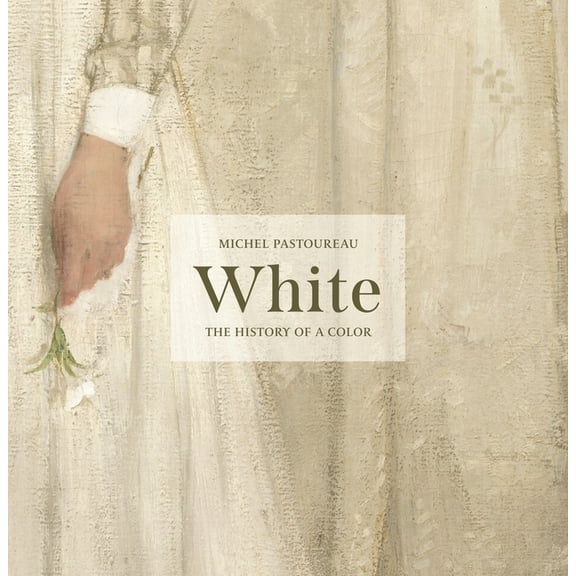 History of a Color White: The History of a Color, (Hardcover)
