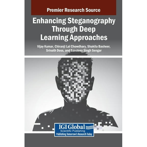 Enhancing Steganography Through Deep Learning Approaches, (Hardcover)