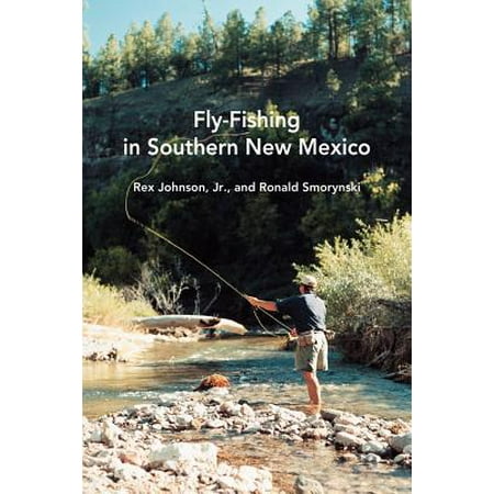 Fly Fishing in Southern New Mexico (Best Fly Fishing In Southern California)