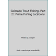 thumbnail image 1 of Pre-Owned Colorado Trout Fishing, Part II: Prime Fishing Locations (Paperback) 0961732512 9780961732516, 1 of 1