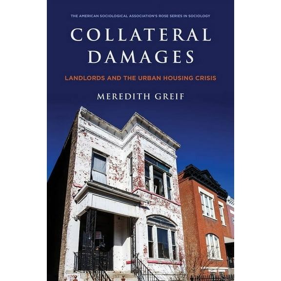 American Sociological Association's Collateral Damages: Landlords and the Urban Housing Crisis, (Paperback)