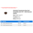thumbnail image 2 of Automatic Transmission Rear Seal - Compatible with 1997 - 2002 Chevy Camaro 1998 1999 2000 2001, 2 of 2