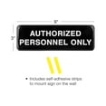 thumbnail image 3 of Excello Global Products Authorized Personnel Only Indoor/Outdoor Wall Sign 9" x 3" Black/White, 3 of 4