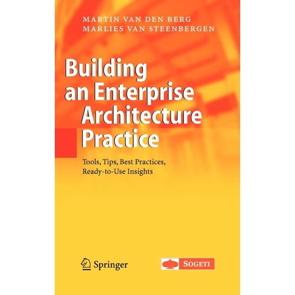 Enterprise Building an Enterprise Architecture Practice: Tools, Tips, Best Practices, Ready-To-Use Insights, (Hardcover)