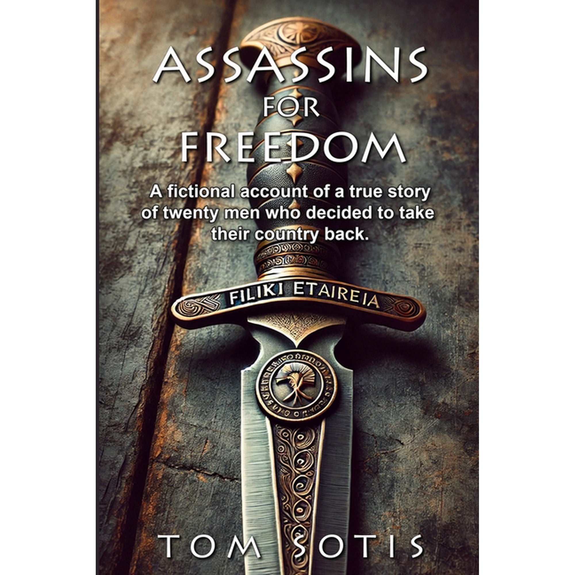 Assassins for Freedom: A Fictional Account of a True Story (Paperback)