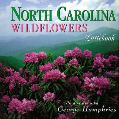 Pre-Owned North Carolina Wildflowers (North Carolina Littlebooks) (Hardcover) 1565793528 9781565793521
