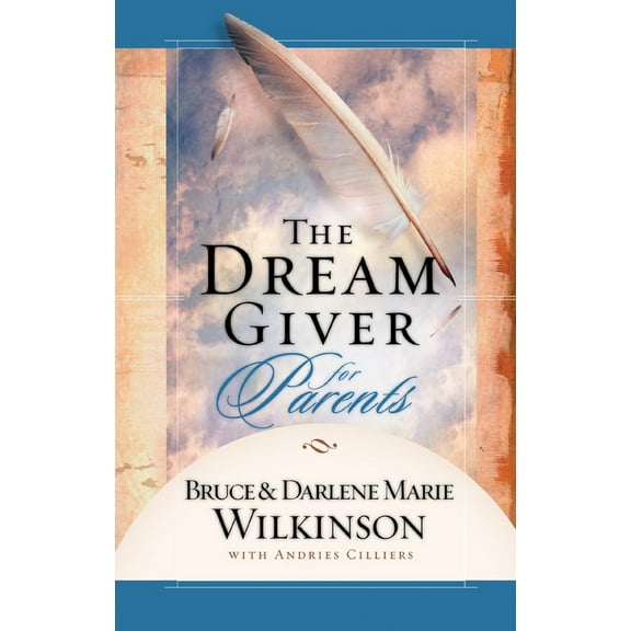 Pre-Owned The Dream Giver for Parents (Hardcover) 1590524551 9781590524558