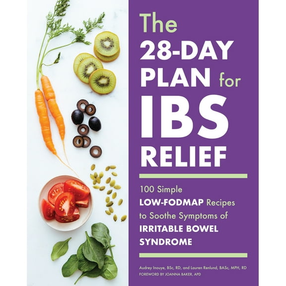 Pre-Owned The 28-Day Plan for Ibs Relief: 100 Simple Low-Fodmap Recipes to Soothe Symptoms of Irritable Bowel Syndrome (Paperback) 1641528869 9781641528863