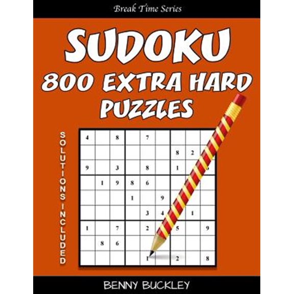 Pre-Owned Break Time: Sudoku 800 Extra Hard Puzzles. Solutions Included: A Break Time Series Book (Paperback)