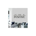 thumbnail image 3 of Do Positive Think Positive Be Positive Do Think Be - Life Motivational Inspiration Quote Vinyl Wall Art Wall Sticker Wall Decal Decoration For Home Room Class Room Office Living Room Size (18x20 inch), 3 of 3