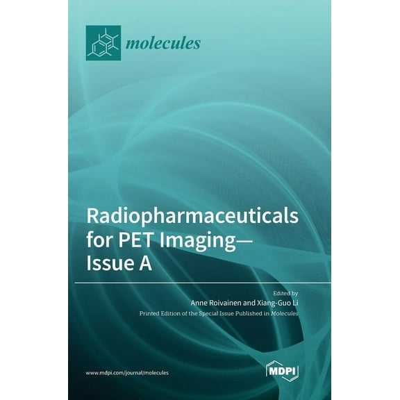Radiopharmaceuticals for PET Imaging - Issue A, (Hardcover)