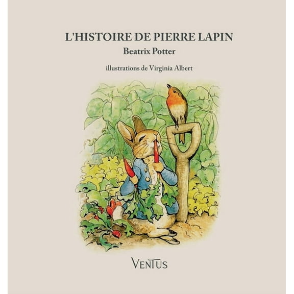 L'histoire de Pierre Lapin, (Hardcover)