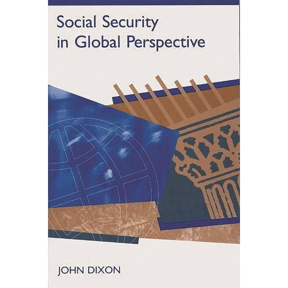 Social Security in Global Perspective, (Paperback)