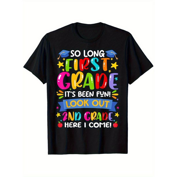 Goodbye First Grade, Welcome Second Grade Boys and Girls T-Shirt