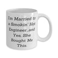 thumbnail image 2 of New Husband Gifts, I'm Married to a Smokin' Hot Engineer.and Yes, She Bought Me This, Unique 11oz Mug For Husband From Wife, 2 of 2