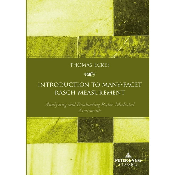 Introduction to Many-Facet Rasch Measurement: Analyzing and Evaluating Rater-Mediated Assessments (Hardcover)