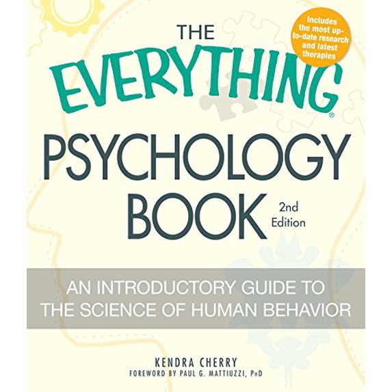 Pre-Owned The Everything Psychology Book: Explore the Human Psyche and Understand Why We Do the Things We Do (Paperback) 1440506914 9781440506918