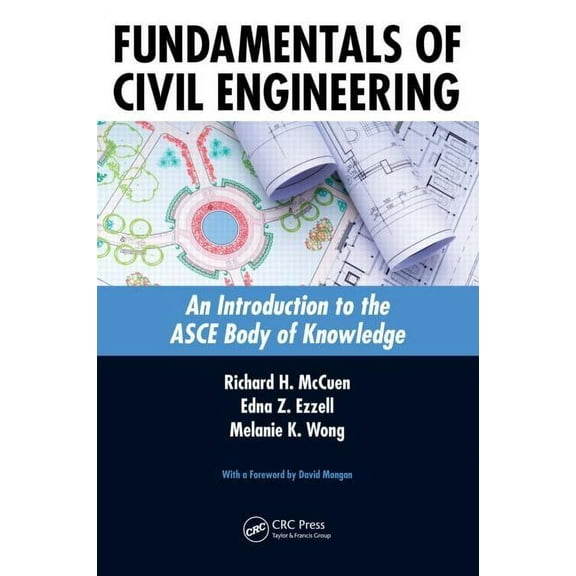 Fundamentals of Civil Engineering: An Introduction to the ASCE Body of Knowledge, (Paperback)