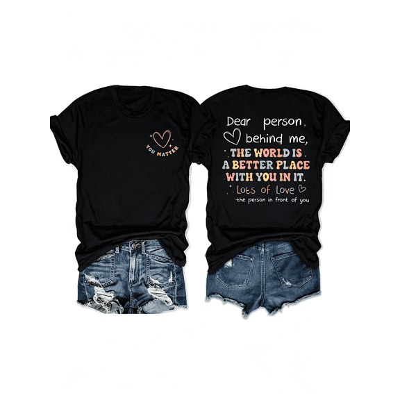 Dear Person Behind Me Front Back Double Sided Kindness T-Shirt