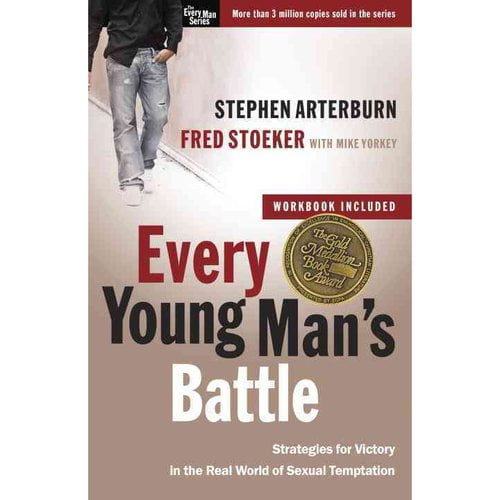 Every Young Man's Battle: Strategies for Victory in the Real World of Sexual Temptation